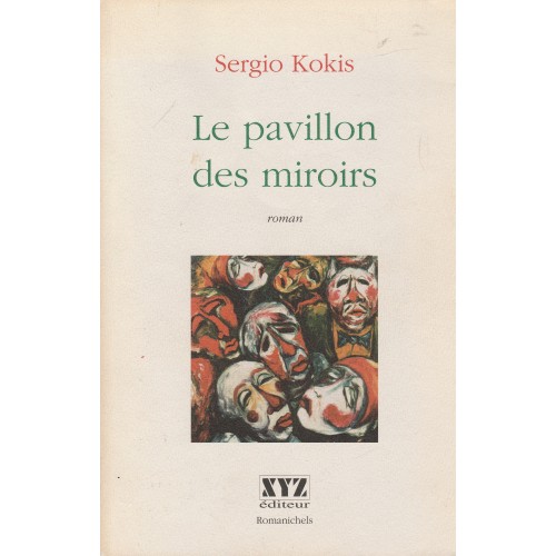 Le pavillon des miroirs  Sergio Kokis L.P.